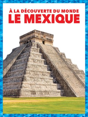 cover image of Le Mexique (Mexico)
